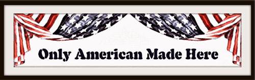 Only American Made Here